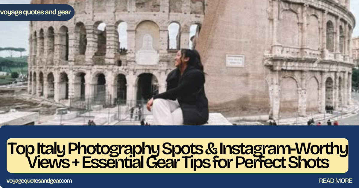 "Top Italy Photography Spots & Instagram-Worthy Views: 12 Must-Visit Locations + Essential Gear Tips for Perfect Shots"