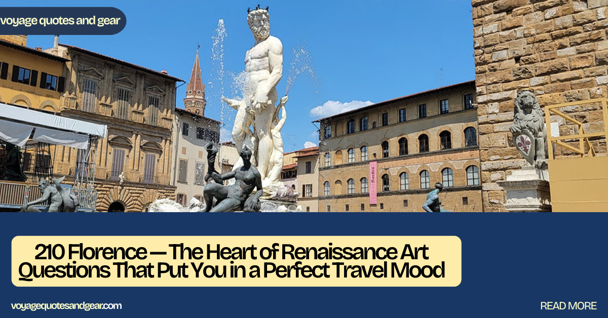 Florence — The Heart of Renaissance Art Questions That Put You in a Perfect Travel Mood