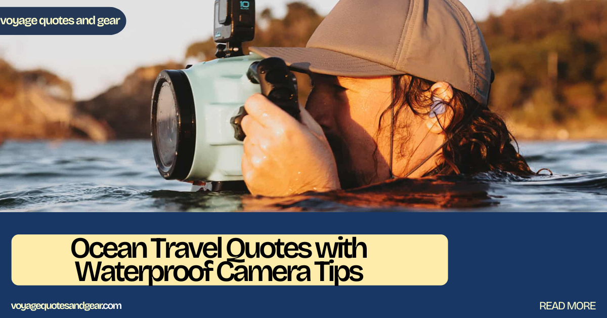 10 Ultimate 2026 Trends: Must-Know Success Tips for Ocean Travel Quotes & Waterproof Camera Shots