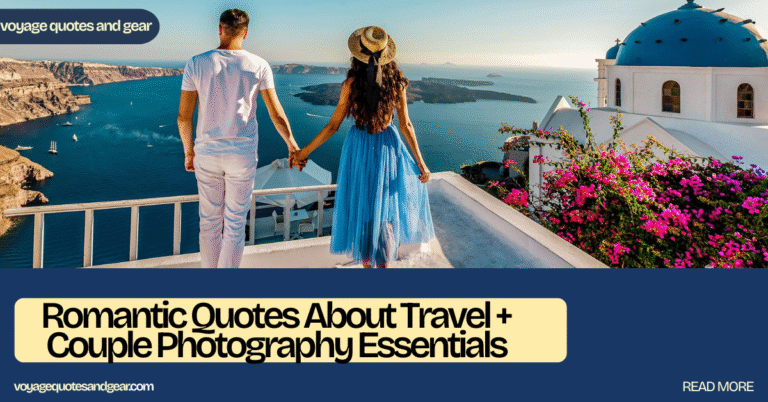 Romantic Quotes About Travel + Couple Photography Essentials