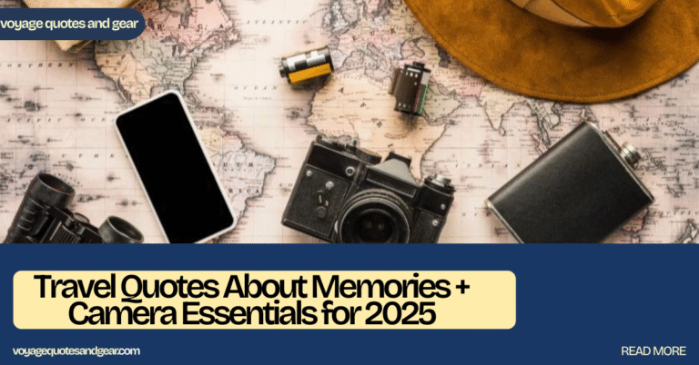 Travel Quotes About Memories + Camera Essentials for 2025