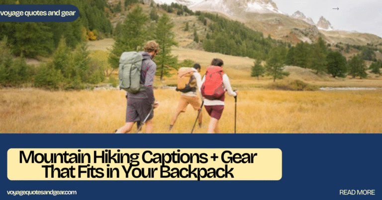Mountain Hiking Captions + Gear That Fits in Your Backpack