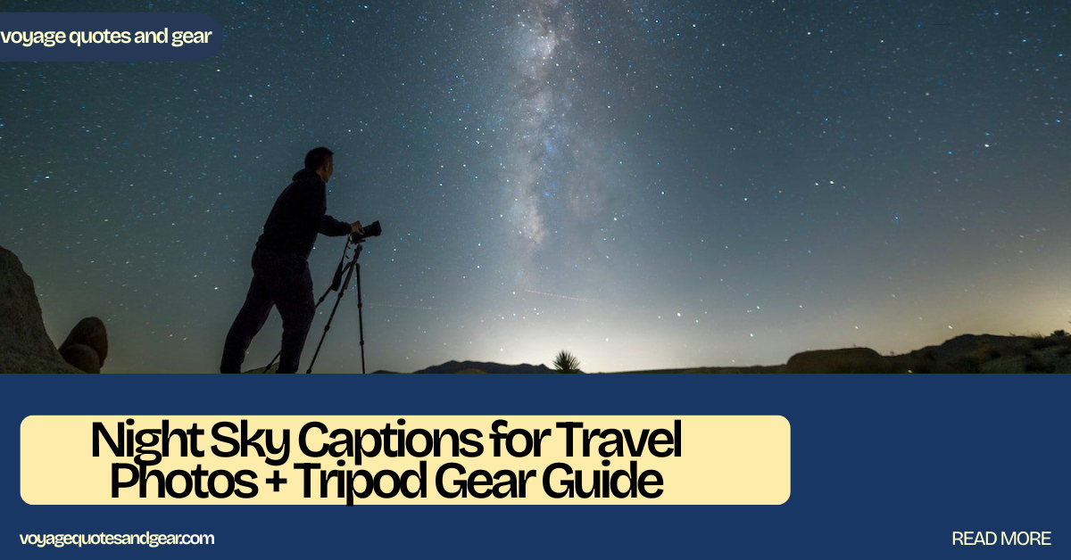 23 Ultimate Night Sky Captions + Must-Know 2026 Trends & Success Tips for Stunning Travel Photos