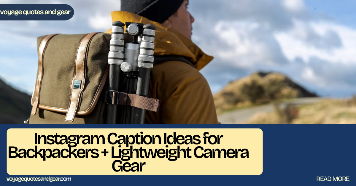 25 Ultimate Instagram Caption Ideas for Backpackers + Must-Know 2026 Trends & Success Tips