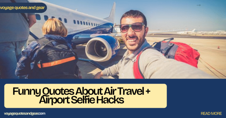 21 Ultimate Funny Air Travel Quotes + Must-Know 2026 Trends & Success Tips for Viral Airport Selfies