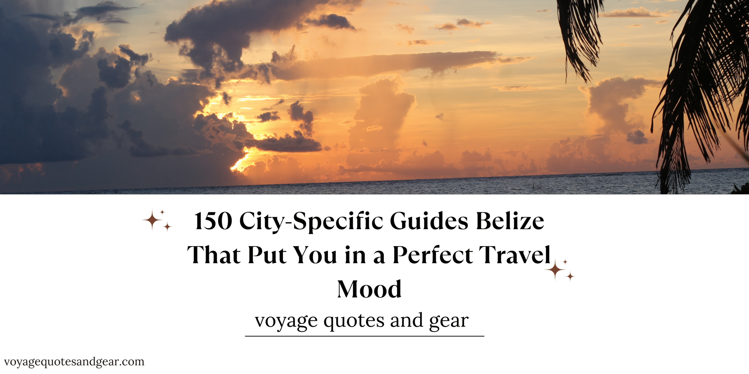 150 City-Specific Guides Belize That Put You in a Perfect Travel Mood